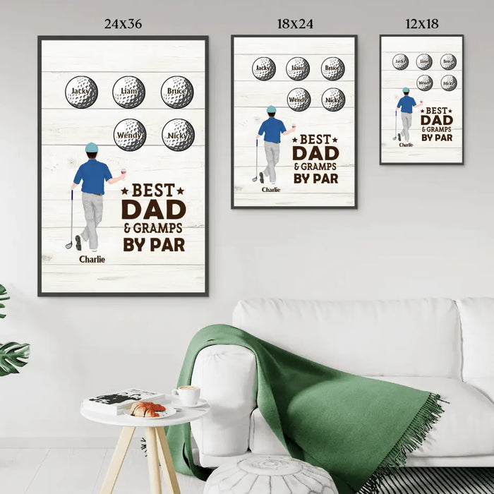 Best Dad Gramps By Par - Father's Day Personalized Gifts Custom Golf Poster For Dad, Golf Lovers