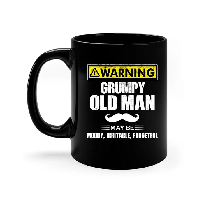 Warning Grumpy Old Man mug, For Grumpy Old Man, Father's Day Mug