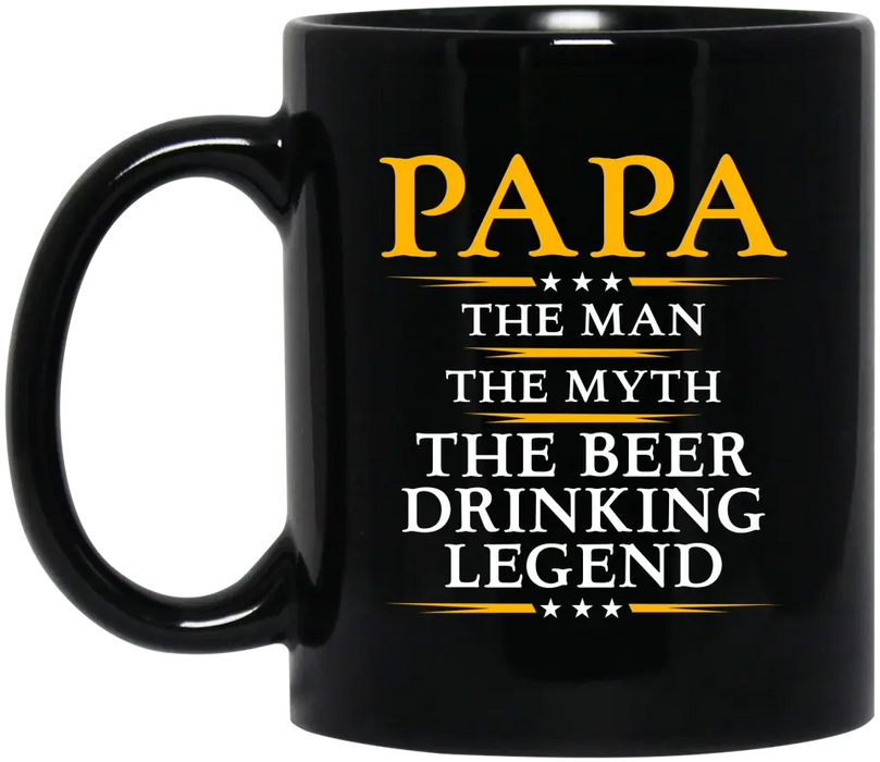 Papa The Man The Myth The Beer Drinking Legend Mug, Gift For Dad, Father's Day Mug