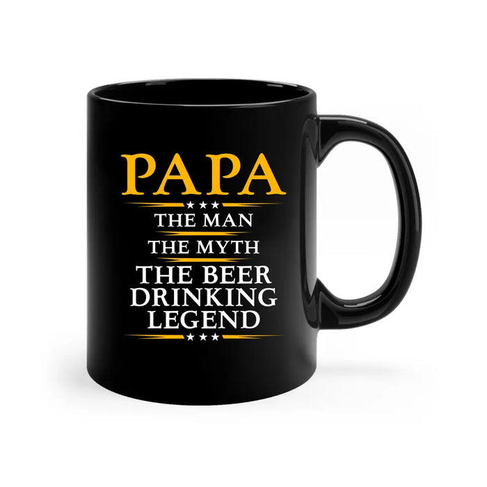 Papa The Man The Myth The Beer Drinking Legend Mug, Gift For Dad, Father's Day Mug