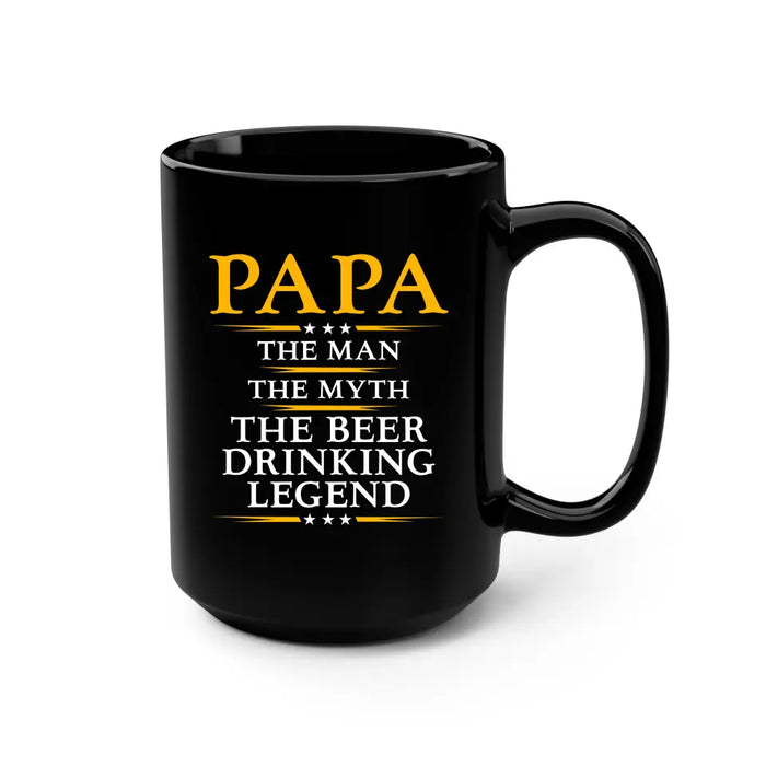 Papa The Man The Myth The Beer Drinking Legend Mug, Gift For Dad, Father's Day Mug