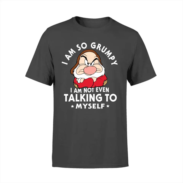 I am so grumpy I am not even talking to myself shirt, father's day shirt