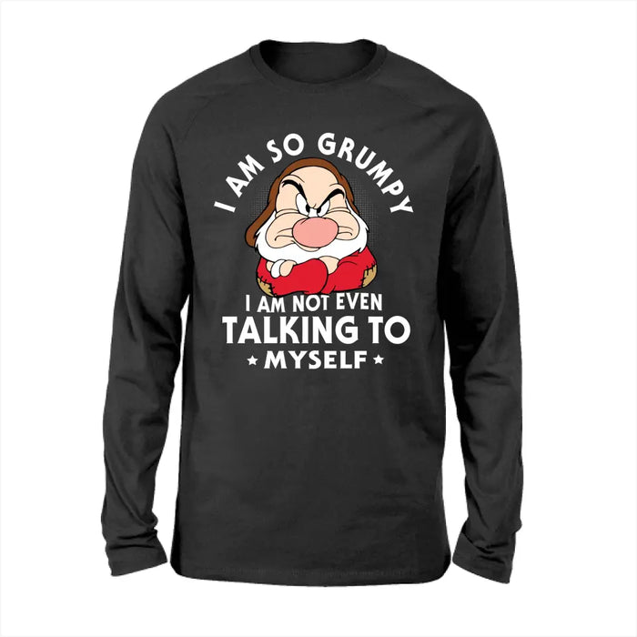 I am so grumpy I am not even talking to myself shirt, father's day shirt