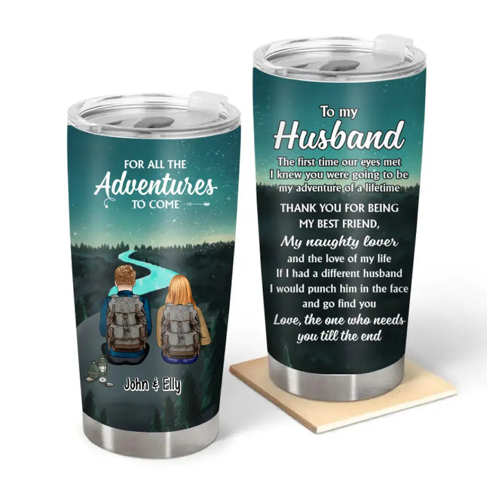 To My Husband For All The Adventures To Come - Personalized Gifts Custom Camping Tumbler For Couples, Camping Lovers