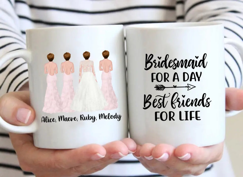 Bridesmaid For A Day Best Friends For Life Personalized Gifts