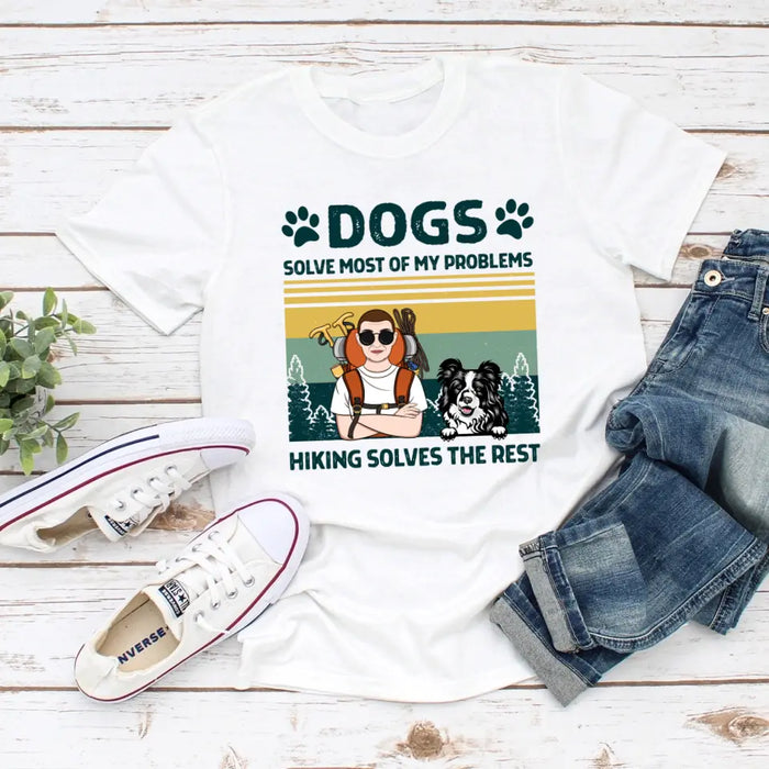 Personalized Shirt, Dogs Solve Most Of My Problems Hiking Solves The Rest, Gifts For Dog Lovers