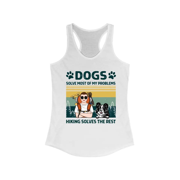 Personalized Shirt, Dogs Solve Most Of My Problems Hiking Solves The Rest, Gifts For Dog Lovers