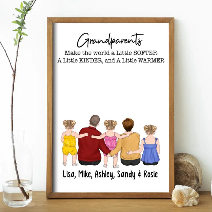 Grandparents Make the World a Little Softer, a Little Kinder, and a Little Warmer - Personalized Gifts Custom Family Poster for Grandparents, Family Gifts