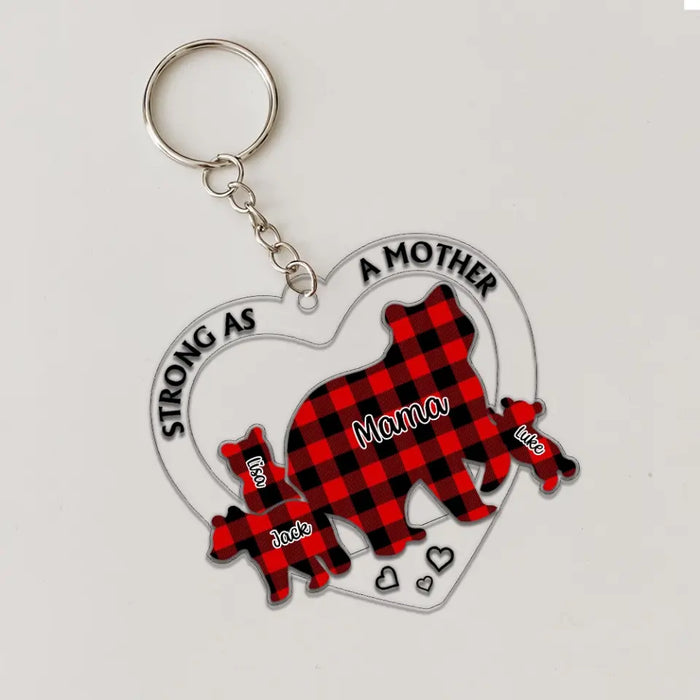 Strong as a Mother - Personalized Gifts Custom Acrylic Keychain for Mom, Mama Bear Gift