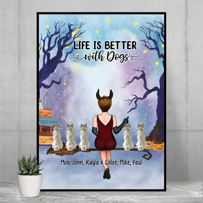 Life Is Better With Dogs - Personalized Gifts Custom Halloween Poster For Her, Dog Lovers