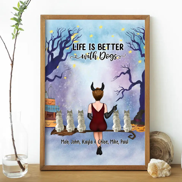 Life Is Better With Dogs - Personalized Gifts Custom Halloween Poster For Her, Dog Lovers
