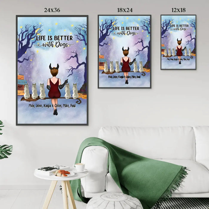 Life Is Better With Dogs - Personalized Gifts Custom Halloween Poster For Her, Dog Lovers