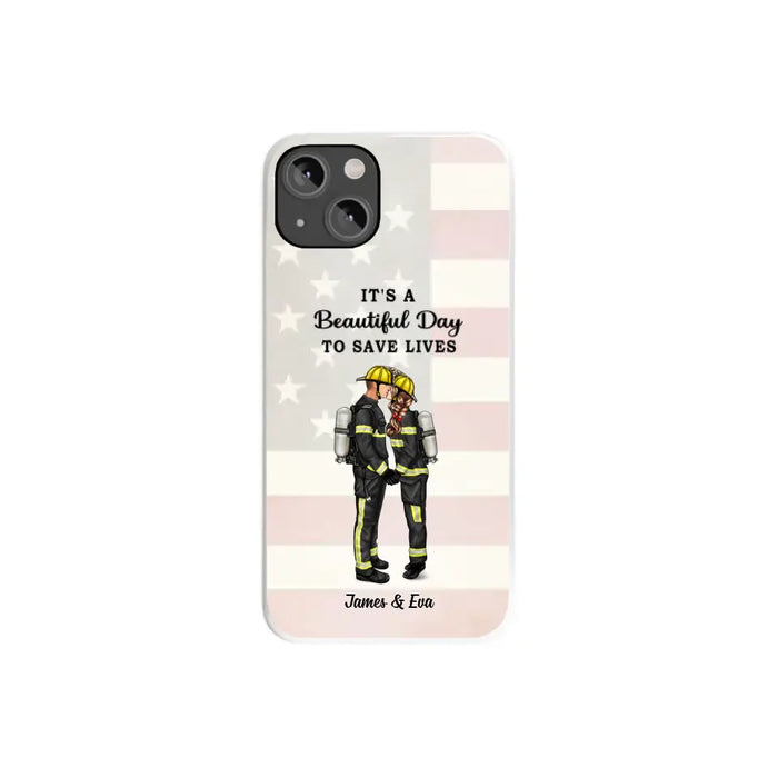 It's A Beautiful Day To Save Lives - Personalized Phone Case, Couple Portrait, Firefighter, EMS, Nurse, Police Officer, Military, Gifts by Occupation