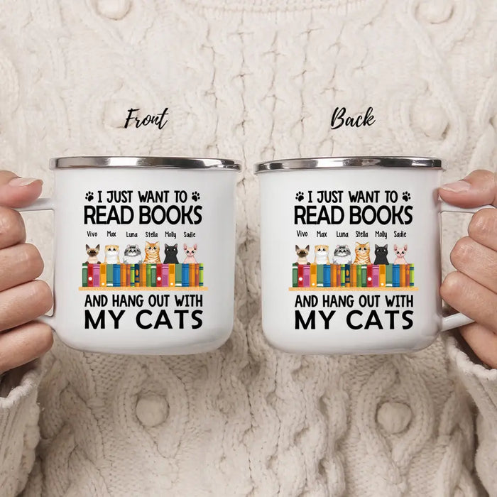 I Just Want to Read Books and Hang Out with My Cats - Personalized Gifts Custom Enamel Mug Book Lovers, Cat Lovers