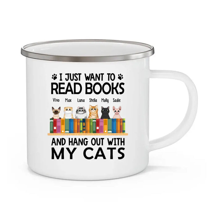 I Just Want to Read Books and Hang Out with My Cats - Personalized Gifts Custom Enamel Mug Book Lovers, Cat Lovers