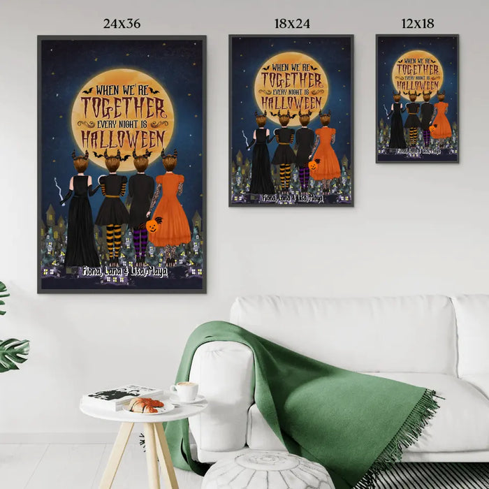 When We're Together Every Night Is Halloween - Personalized Gifts Custom Halloween Poster Besties For Friends