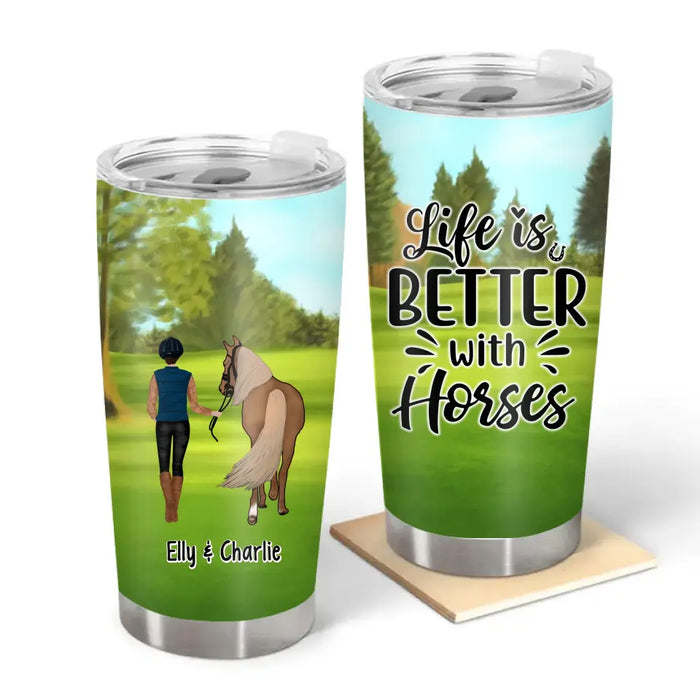 Life Is Better With Horses - Personalized Gifts Custom Horse Tumbler For Her, For Him, For Her, Horse Lovers