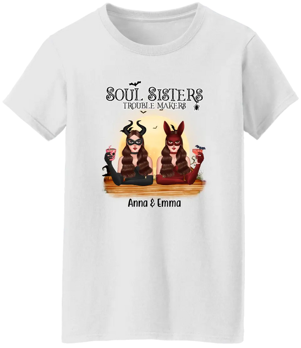 Personalized Shirt, Girl Front View, Soul Sisters Trouble Makers - Halloween Gift, Gift For Sister, Best Friends