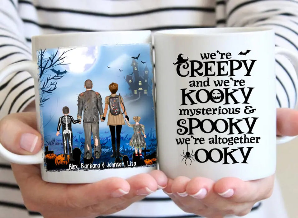 We're Creepy We're Kooky Mysterious And Spooky All - Halloween Personalized Gifts Custom Mug For Family