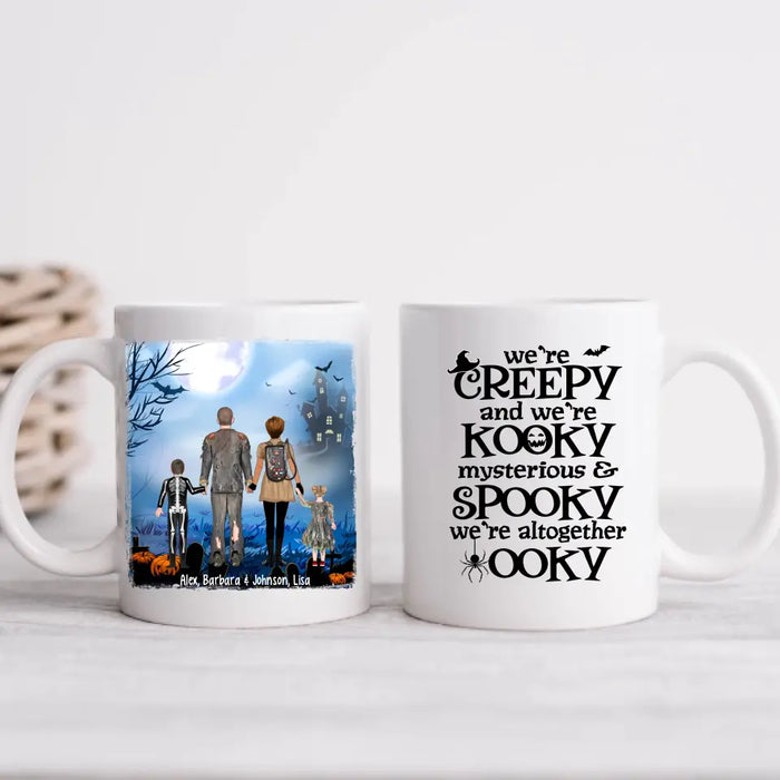 We're Creepy We're Kooky Mysterious And Spooky All - Halloween Personalized Gifts Custom Mug For Family