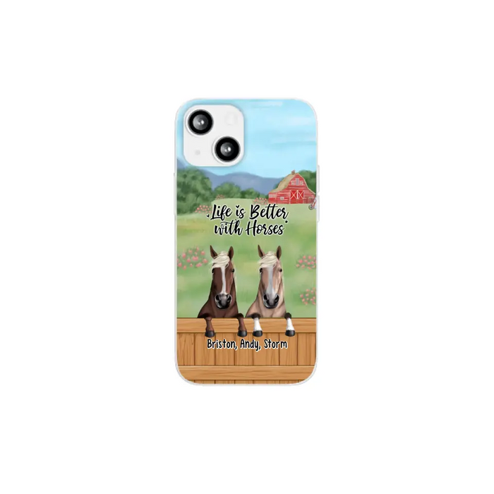 Life Is Better With Horses - Personalized Gifts Custom Horse Lovers Phone Case For Her, Horse Lovers