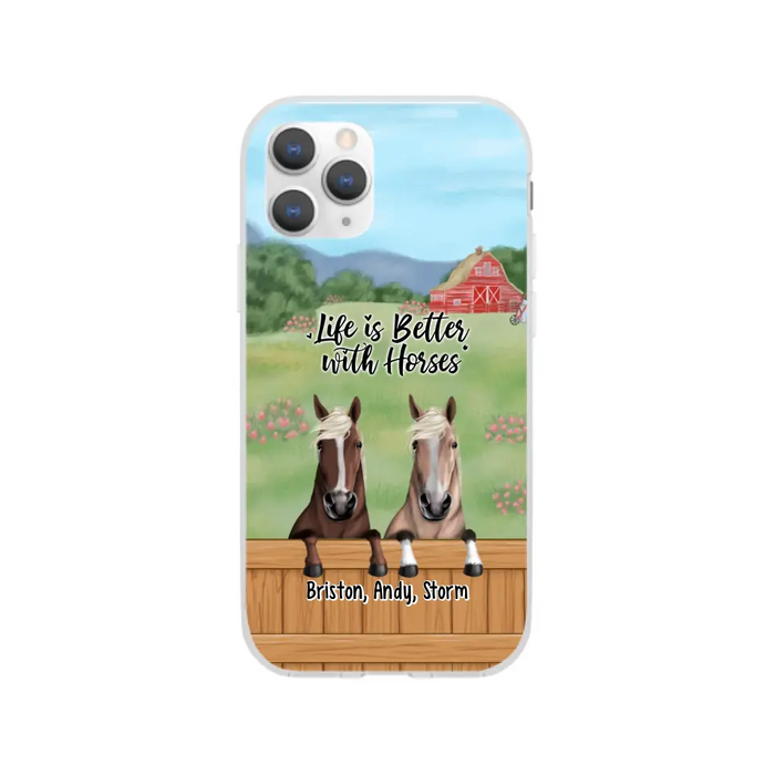 Life Is Better With Horses - Personalized Gifts Custom Horse Lovers Phone Case For Her, Horse Lovers