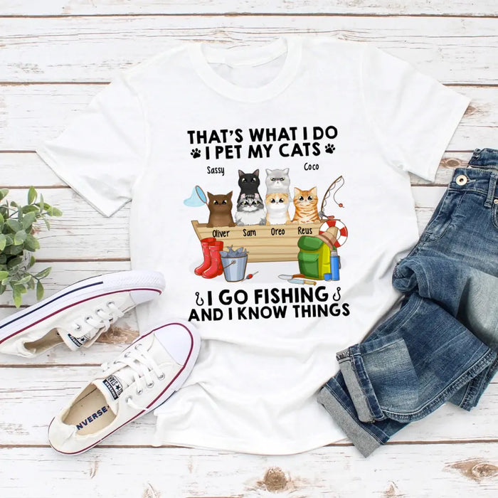 That's What I Do I Pet My Cats I Go Fishing - Personalized Shirt For Her, Him, Cat Lovers, Fishing