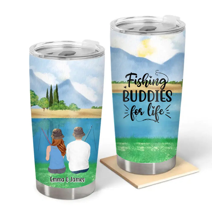 Fishing Buddies for Life - Custom Gifts Tumbler for Couples, Friends, Her, Him