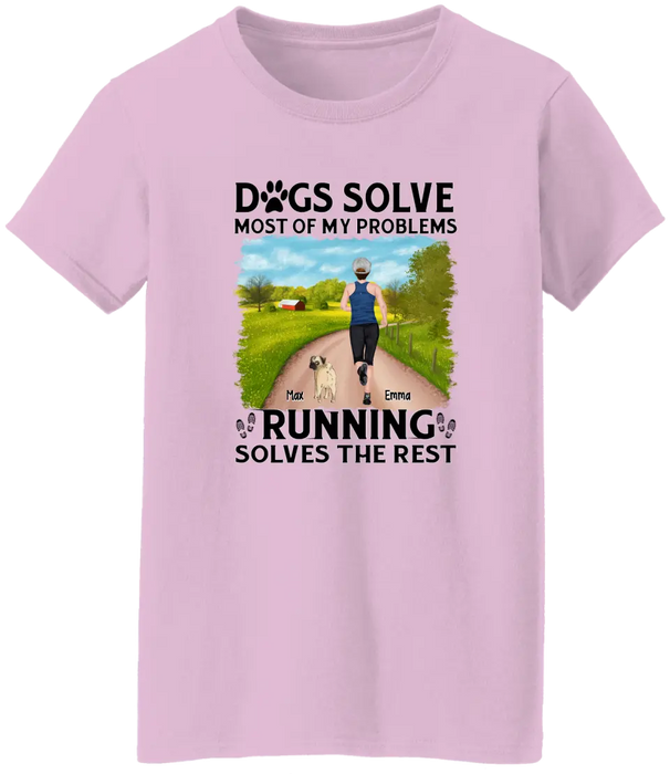 Dogs Solve Most Of My Problems Running Solves The Rest - Personalized Shirt For Running Dog Lovers, Gifts For Runners