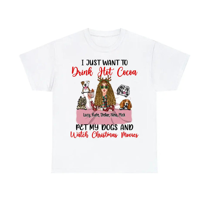 Personalized Shirt, I Just Want to Drink Hot Cocoa, Christmas Gift for Dog Lovers