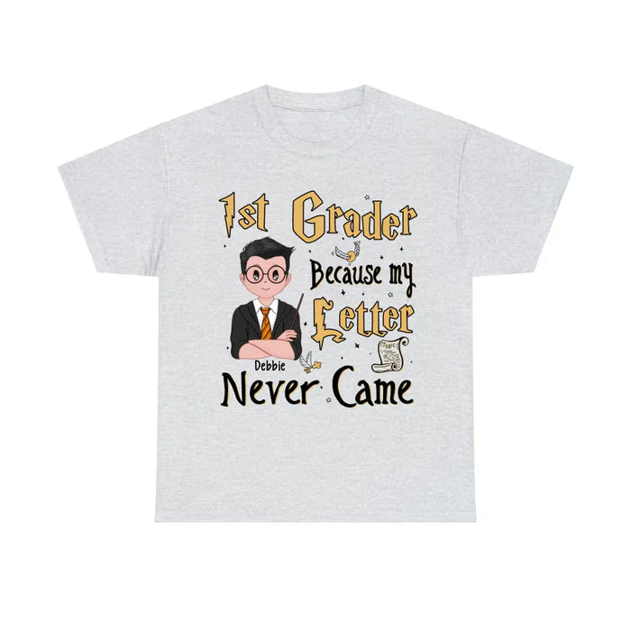 Because My Letter Never Came - Personalized Shirt For Kid, Back To School