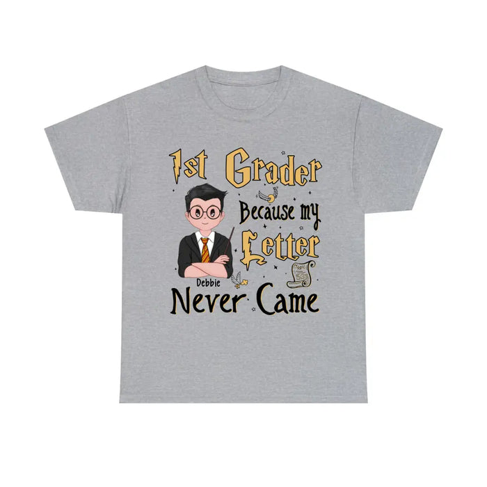 Because My Letter Never Came - Personalized Shirt For Kid, Back To School