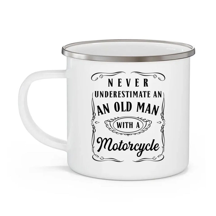 Never Underestimate an Old Man With a Motorcycle - Personalized Gifts Custom Enamel Mug for Him, Motorcycle Lovers