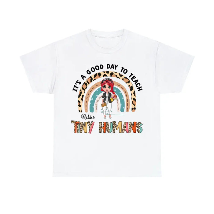 It's a Good Day to Teach Tiny Human - Personalized Gifts Custom Shirt for Teachers, Back To School Gifts