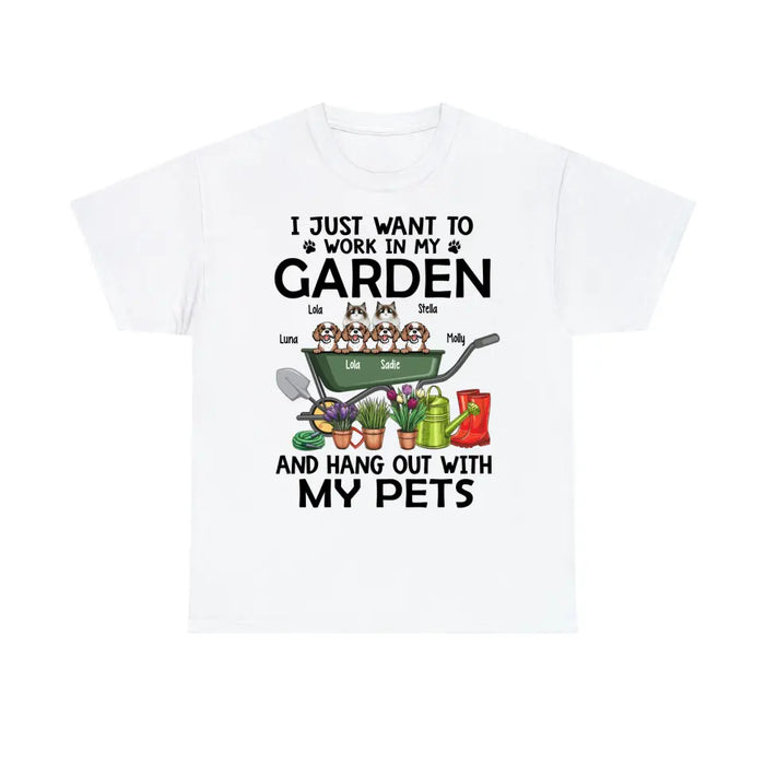 Personalized Shirt, Up To 6 Pets, I Just Want to Work in My Garden and Hang Out with My Pets, Gift for Dog and Cat Lovers