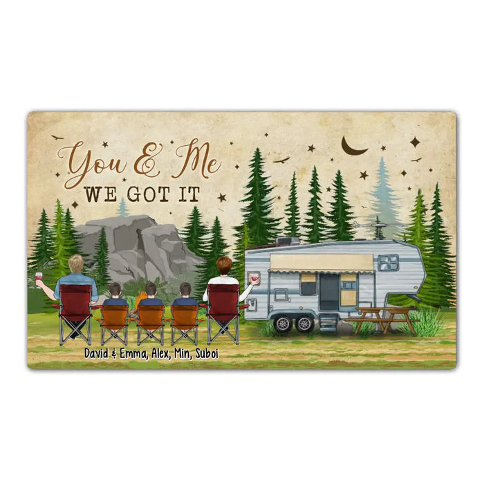 You And Me We Got It - Personalized Gifts Custom Camping Doormat For Family,Couples, Camping Lovers
