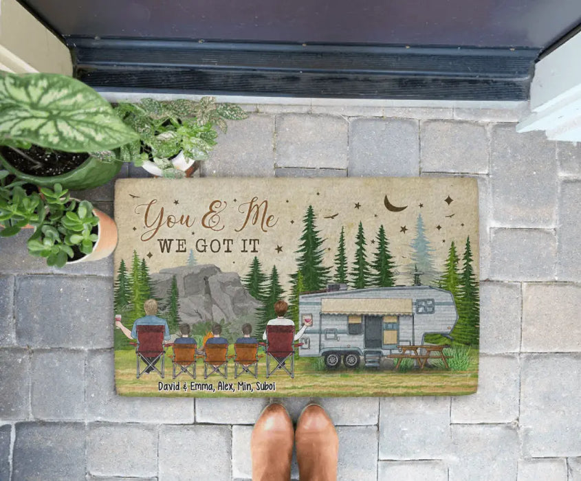 You And Me We Got It - Personalized Gifts Custom Camping Doormat For Family,Couples, Camping Lovers