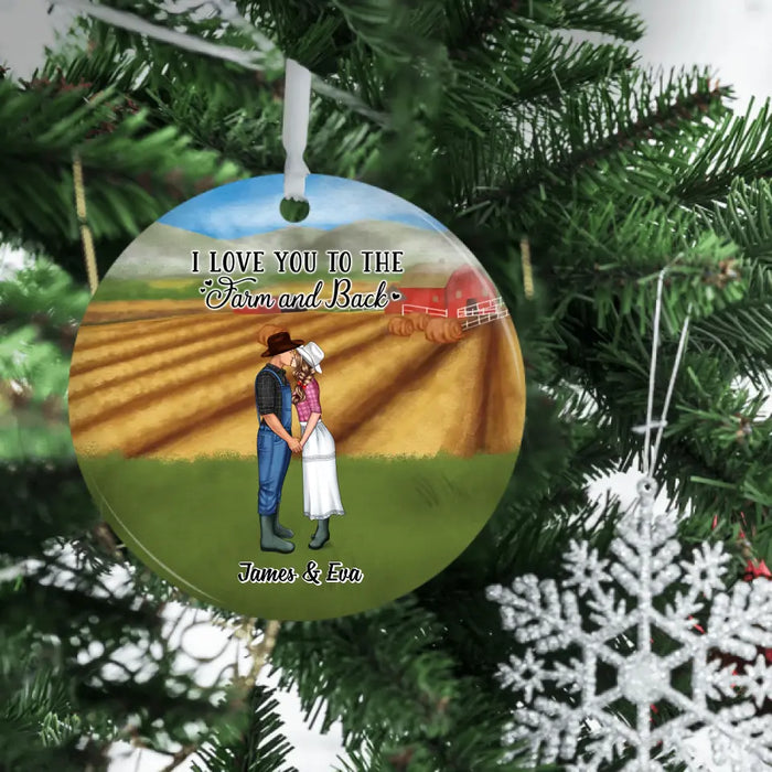 I Love You to the Farm and Back - Personalized Gifts Custom Farming Ornament for Couples, Farmers Gifts