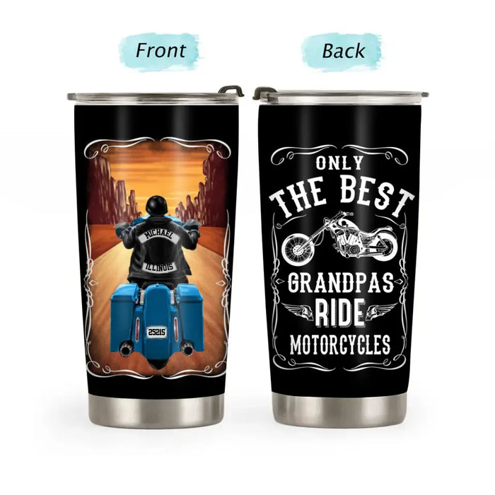 Only The Best Grandpas Ride Motorcycles - Personalized Gifts Custom Tumbler For Biker Grandpa, Motorcycle Lovers