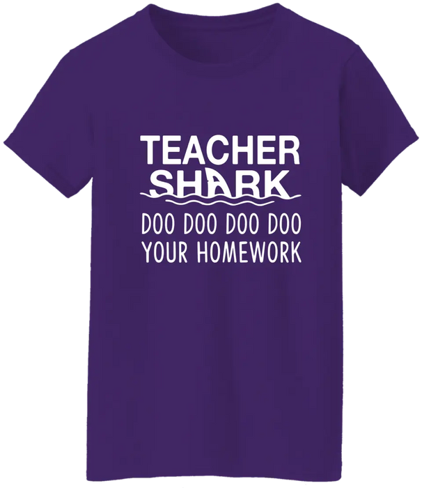 Teacher Shark Doo Doo Doo Doo Your Homework Shirt, Back To School Teacher Gifts