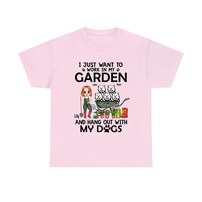 Up To 5 Dogs I Just Want To Work In My Garden - Personalized Shirt For Him, Her, Dog Lovers, Gardener