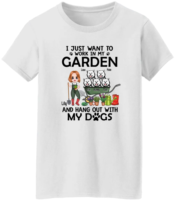 Up To 5 Dogs I Just Want To Work In My Garden - Personalized Shirt For Him, Her, Dog Lovers, Gardener