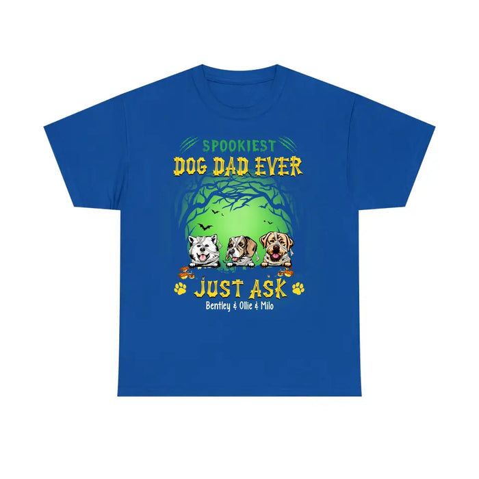 Spookiest Dog Dad Ever Just Ask- Personalized Gifts Custom Halloween Shirt For Dog Mom, Dog Dad, Dog Lovers