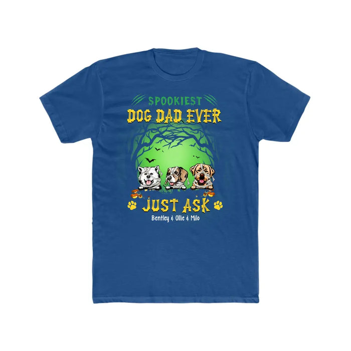 Spookiest Dog Dad Ever Just Ask- Personalized Gifts Custom Halloween Shirt For Dog Mom, Dog Dad, Dog Lovers