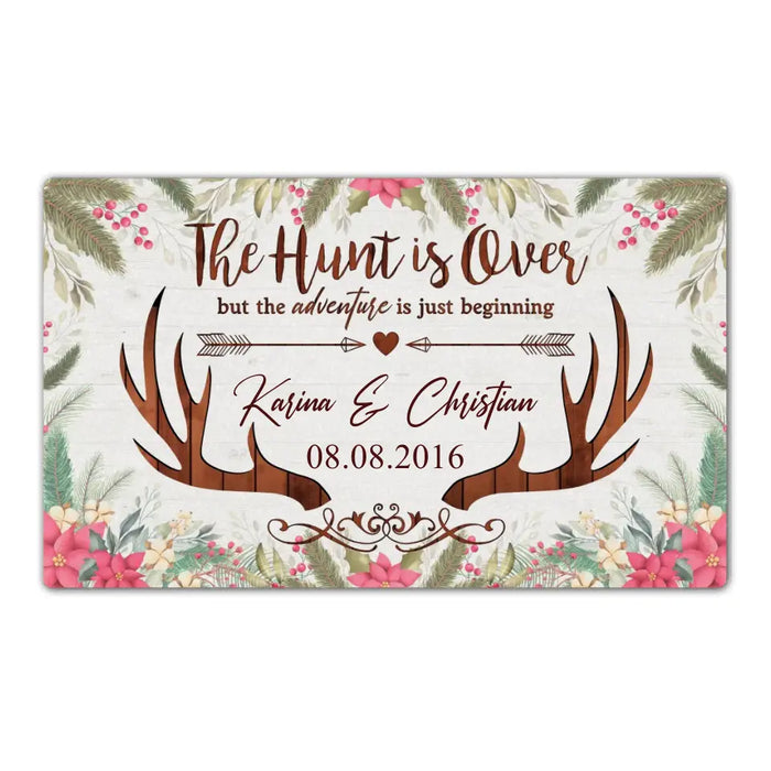The Hunt Is Over But The Adventure Is Just Beginning - Personalized Gifts Custom Hunting Doormat For Couples, Hunting Lovers