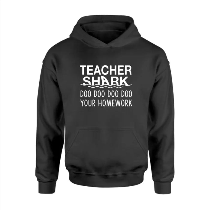 Teacher Shark Doo Doo Doo Doo Your Homework Shirt, Back To School Teacher Gifts