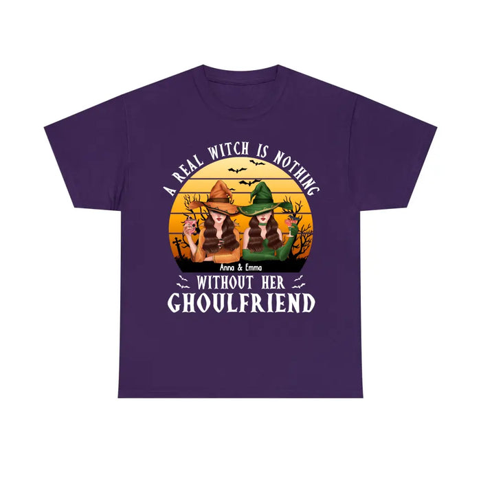 A Real Witch Is Nothing Without Her Ghoulfriend - Halloween Personalized Gifts Custom Shirt For Besties