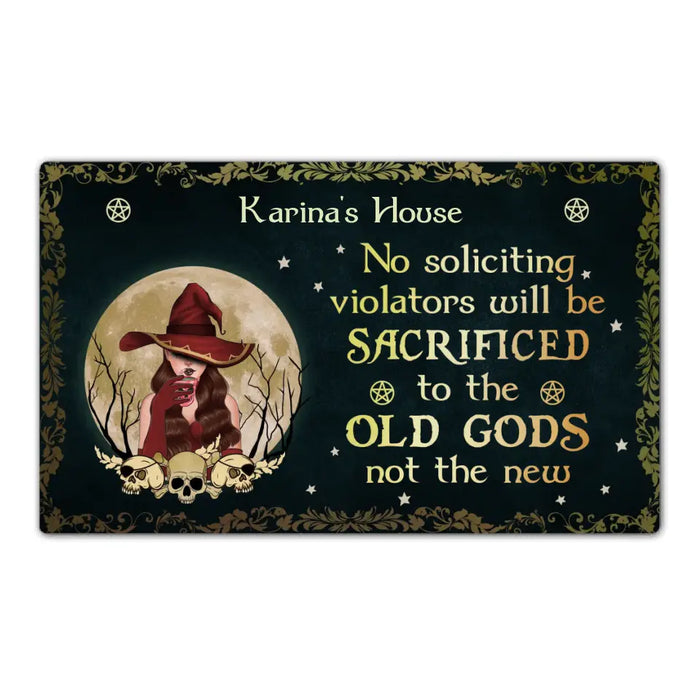 No Soliciting Violators Will Be Sacrificed to the Old Gods, Not the New - Personalized Gifts - Custom Doormat for Her, Halloween Gifts For Witches