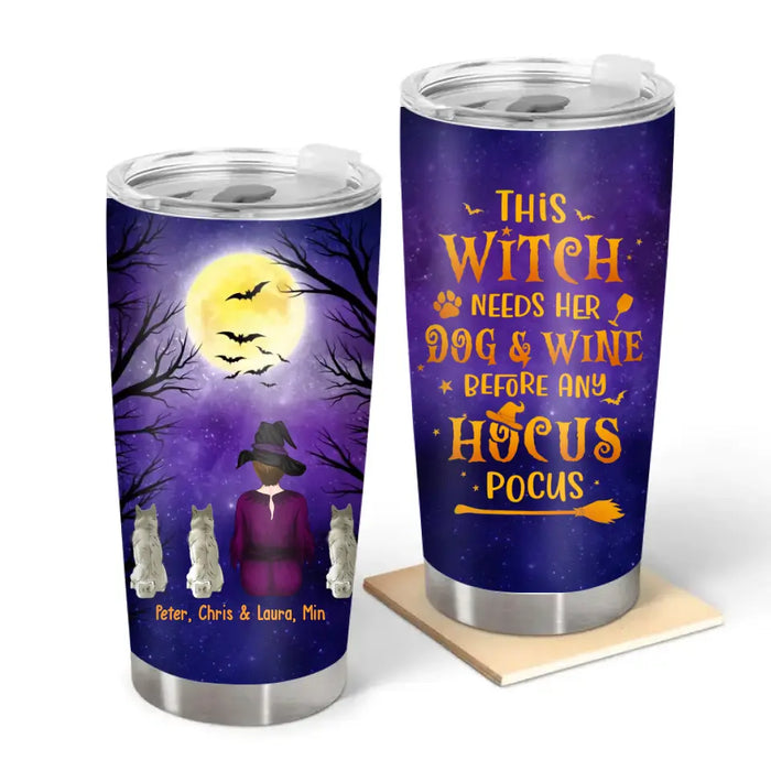 This Witch Needs Her Dogs & Wine Before Any Hocus Pocus - Personalized Gifts Custom Halloween Tumbler for Witches, Dog Lovers