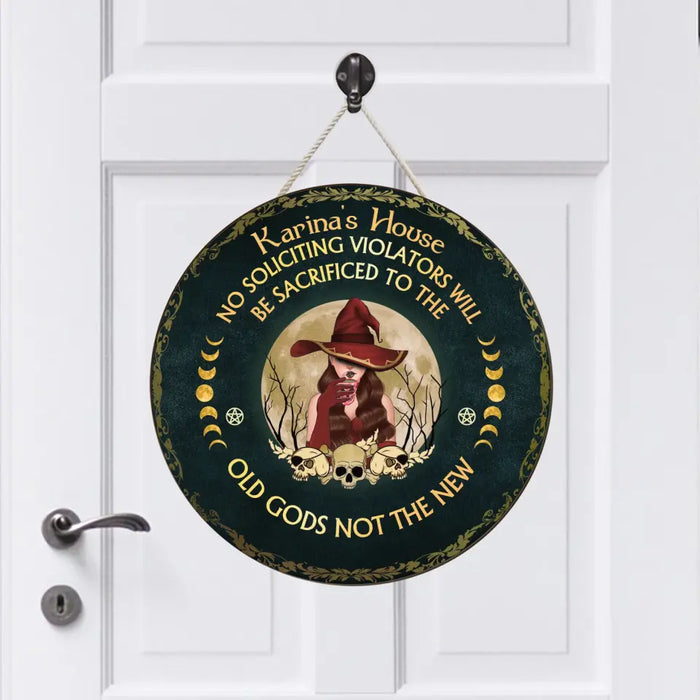 No Soliciting Violators Will Be Sacrificed to the Old Gods Not the New - Personalized Gifts Custom Halloween Door Sign For Witches